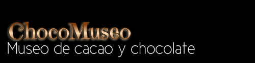 ChocoMuseo, museo de cacao y chocolate