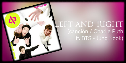 Left and Right (canción / Charlie Puth ft. BTS - Jung Kook)