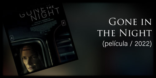  Gone in the Night (película / 2022) 