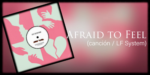 Afraid to Feel (canción / LF System)