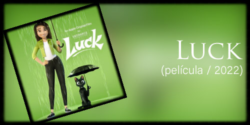  Luck (película / 2022)