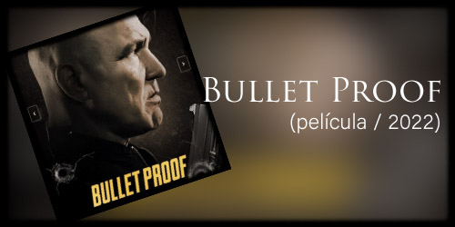  Bullet Proof (película / 2022)