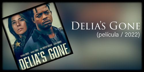  Delia's Gone (película / 2022)