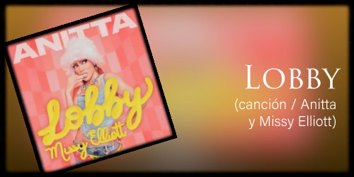  Lobby (canción / Anitta y Missy Elliott )