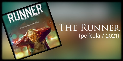  The Runner (película / 2021)