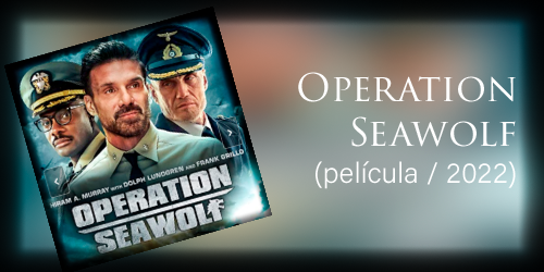  Operation Seawolf (película / 2022)