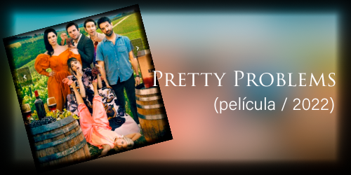  Pretty Problems (película / 2022)