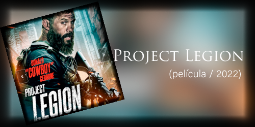  Project Legion (película / 2022)