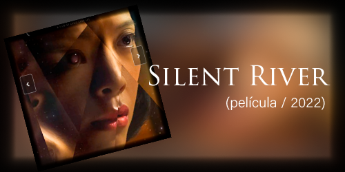  Silent River (película / 2022)