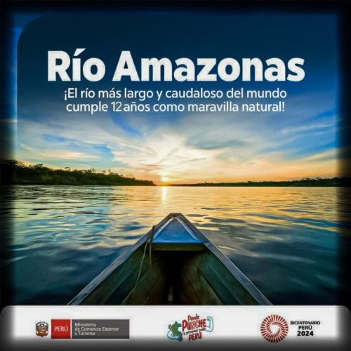 12vo Aniversario de Declaración al Río Amazonas como Maravilla Natural