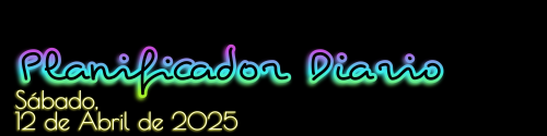 Planificador Diario - Sábado, 12 de Abril de 2025