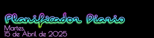 Planificador Diario - Martes, 15 de Abril de 2025