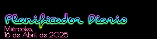 Planificador Diario - Miércoles, 16 de Abril de 2025