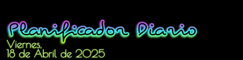 Planificador Diario - Viernes, 18 de Abril de 2025
