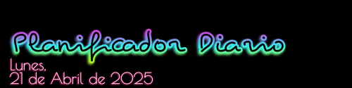 Planificador Diario - Lunes, 21 de Abril de 2025