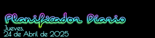 Planificador Diario - Jueves, 24 de Abril de 2025