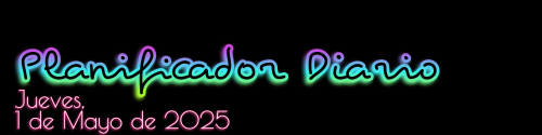 Planificador Diario - Jueves, 1 de Mayo de 2025