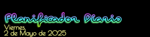 Planificador Diario - Viernes, 2 de Mayo de 2025