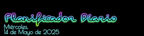 Planificador Diario - Miércoles, 14 de Mayo de 2025