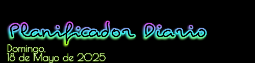 Planificador Diario - Domingo, 18 de Mayo de 2025