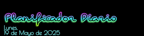 Planificador Diario - Lunes, 19 de Mayo de 2025