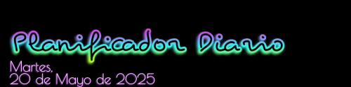 Planificador Diario - Martes, 20 de Mayo de 2025