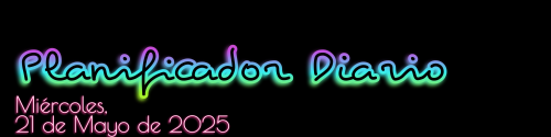 Planificador Diario - Miércoles, 21 de Mayo de 2025