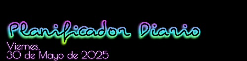 Planificador Diario - Viernes, 30 de Mayo de 2025