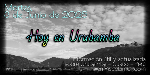 Hoy en Urubamba - Martes, 3 de Junio de 2025