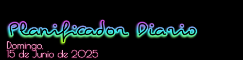 Planificador Diario - Domingo, 15 de Junio de 2025