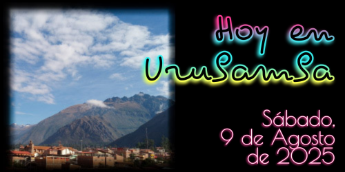 Hoy en Urubamba - Sábado, 9 de Agosto de 2025