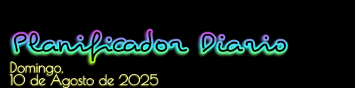 Planificador Diario - Domingo, 10 de Agosto de 2025