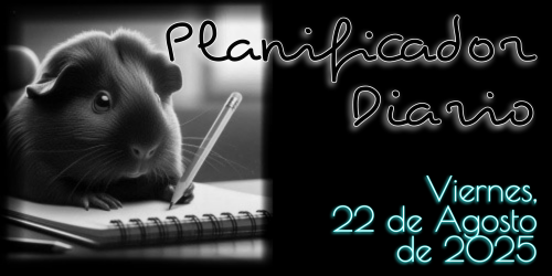 Planificador Diario - Viernes, 22 de Agosto de 2025