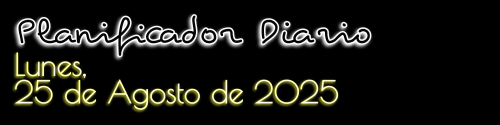 Planificador Diario - Lunes, 25 de Agosto de 2025