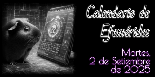 Calendario de Efemérides - Martes, 2 de Setiembre de 2025