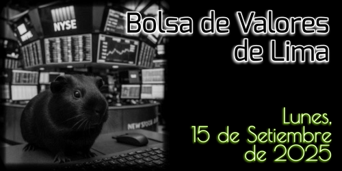 Bolsa de Valores de Lima - Lunes, 15 de Setiembre de 2025