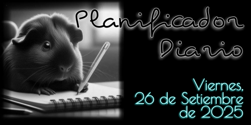 Planificador Diario - Viernes, 26 de Setiembre de 2025