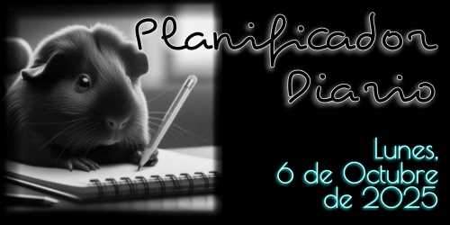 Planificador Diario - Lunes, 6 de Octubre de 2025