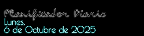 Planificador Diario - Lunes, 6 de Octubre de 2025