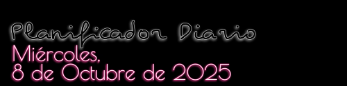 Planificador Diario - Miércoles, 8 de Octubre de 2025