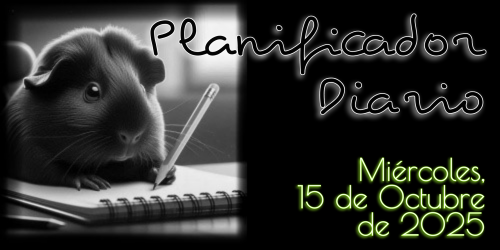 Planificador Diario - Miércoles, 15 de Octubre de 2025