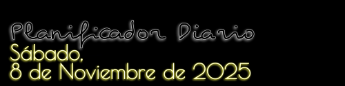 Planificador Diario - Sábado, 8 de Noviembre de 2025