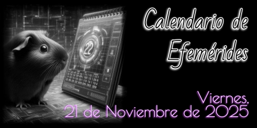 Calendario de Efemérides - Viernes, 21 de Noviembre de 2025