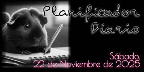 Planificador Diario - Sábado, 22 de Noviembre de 2025