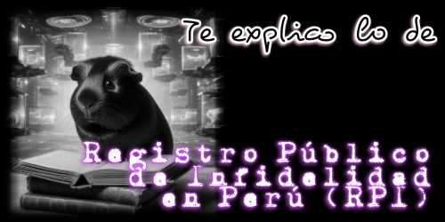 Te explico lo del Registro Público de Infidelidad en Perú (RPI)