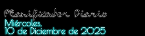 Planificador Diario - Miércoles, 10 de Diciembre de 2025