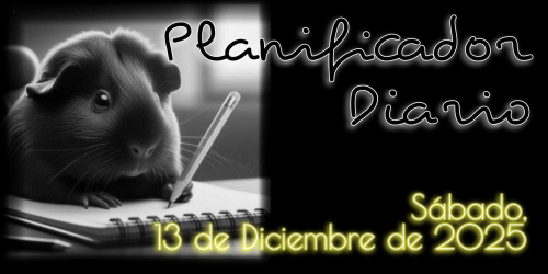 Planificador Diario - Sábado, 13 de Diciembre de 2025