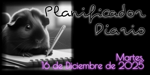 Planificador Diario - Martes, 16 de Diciembre de 2025