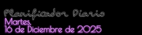 Planificador Diario - Martes, 16 de Diciembre de 2025