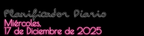Planificador Diario - Miércoles, 17 de Diciembre de 2025